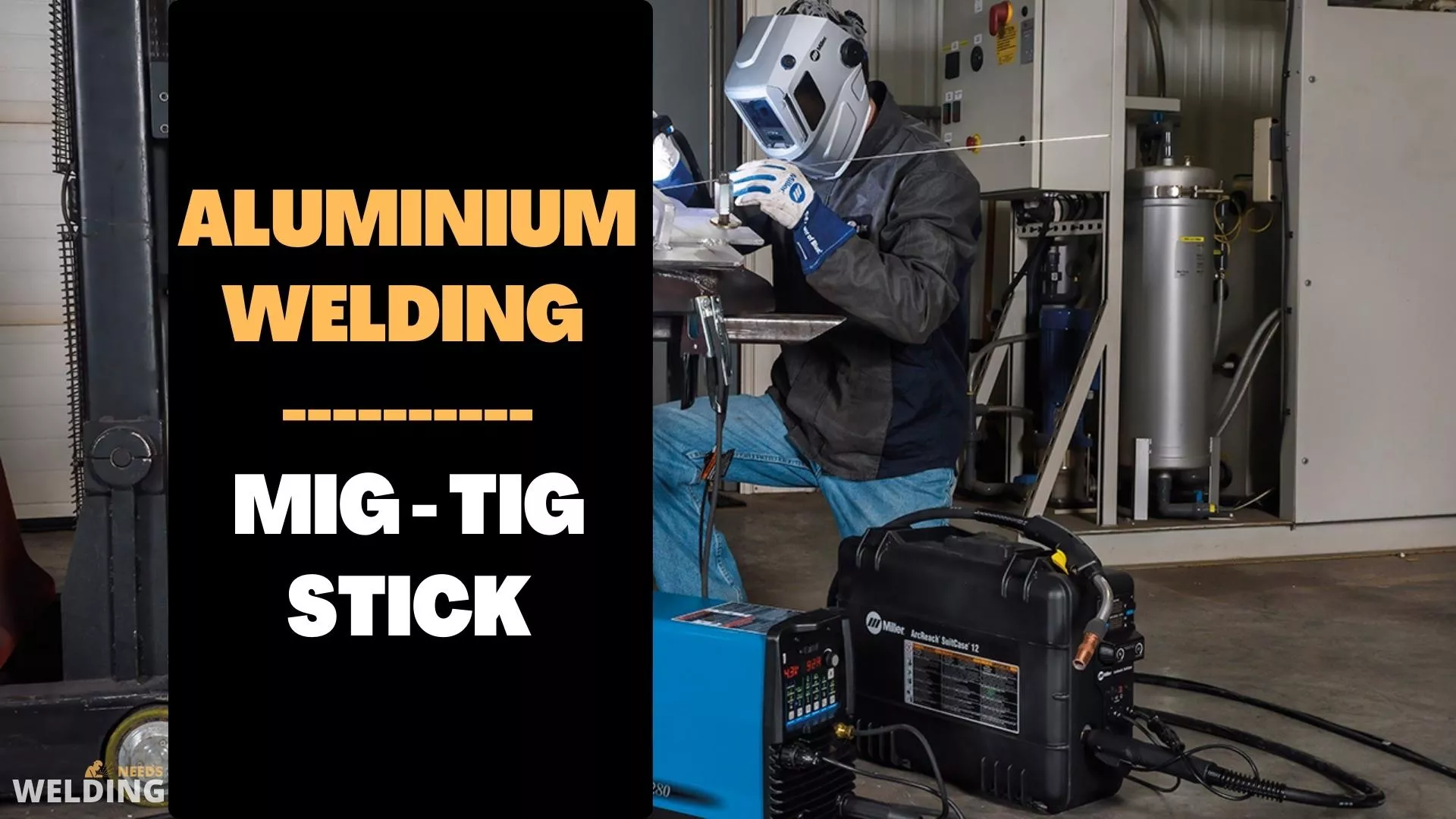 How to Weld Aluminum for MIG-TIG-Stick Welders